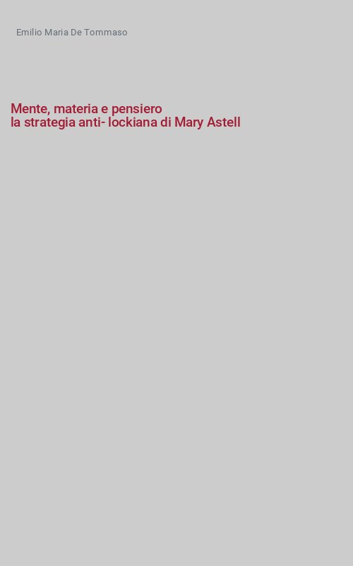 Mente, materia e pensiero
la strategia anti-lockiana di Mary Astell